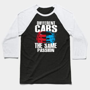 Different Cars Same Passion Baseball T-Shirt